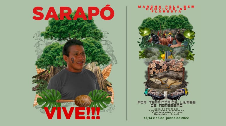 Dois cartazes com a inscrição Sarapo vive e a marcha pelo bem conviver na floresta